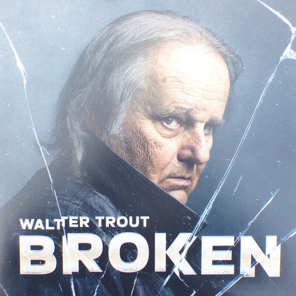 WALTER TROUT — BROKEN
