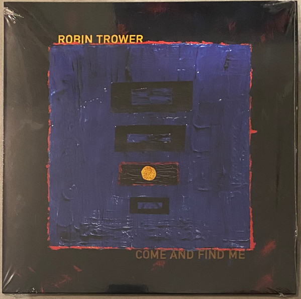 ROBIN TROWER — COME AND FIND ME