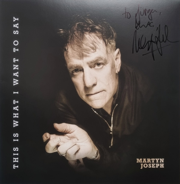 MARTYN JOSEPH — THIS IS WHAT I WANT TO SAY