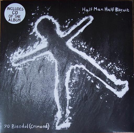 HALF MAN HALF BISCUIT — 90 BISODOL (CRIMOND)