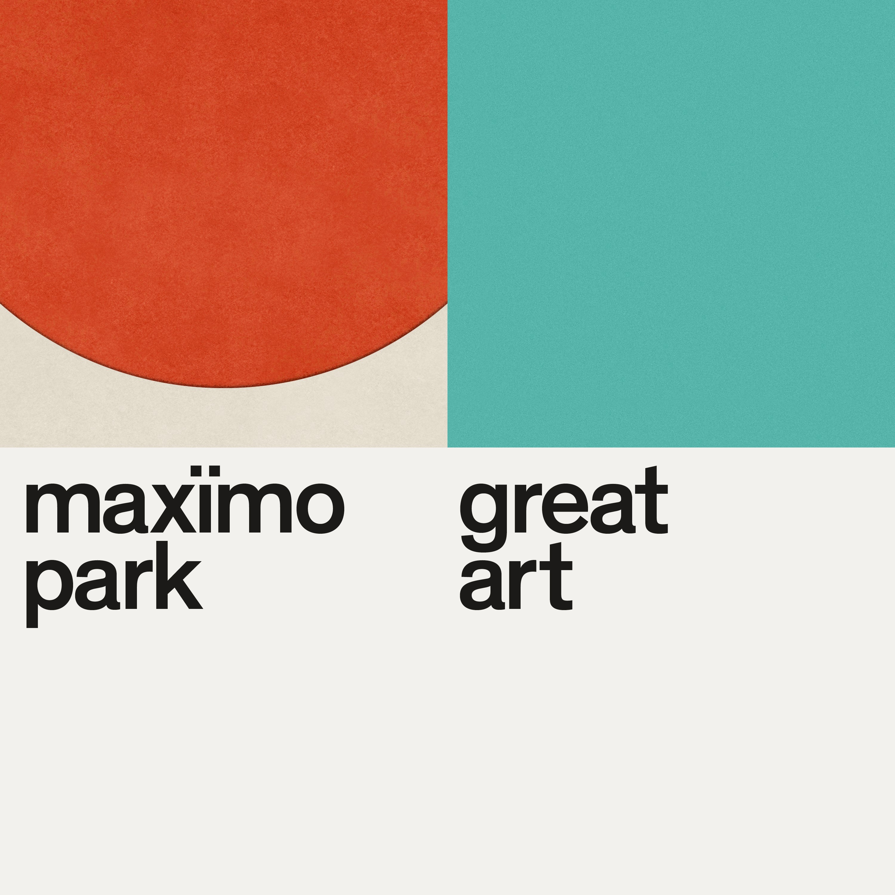 MAXIMO PARK — GREAT ART