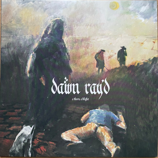 DAWN RAYD — A THORN A BLIGHT