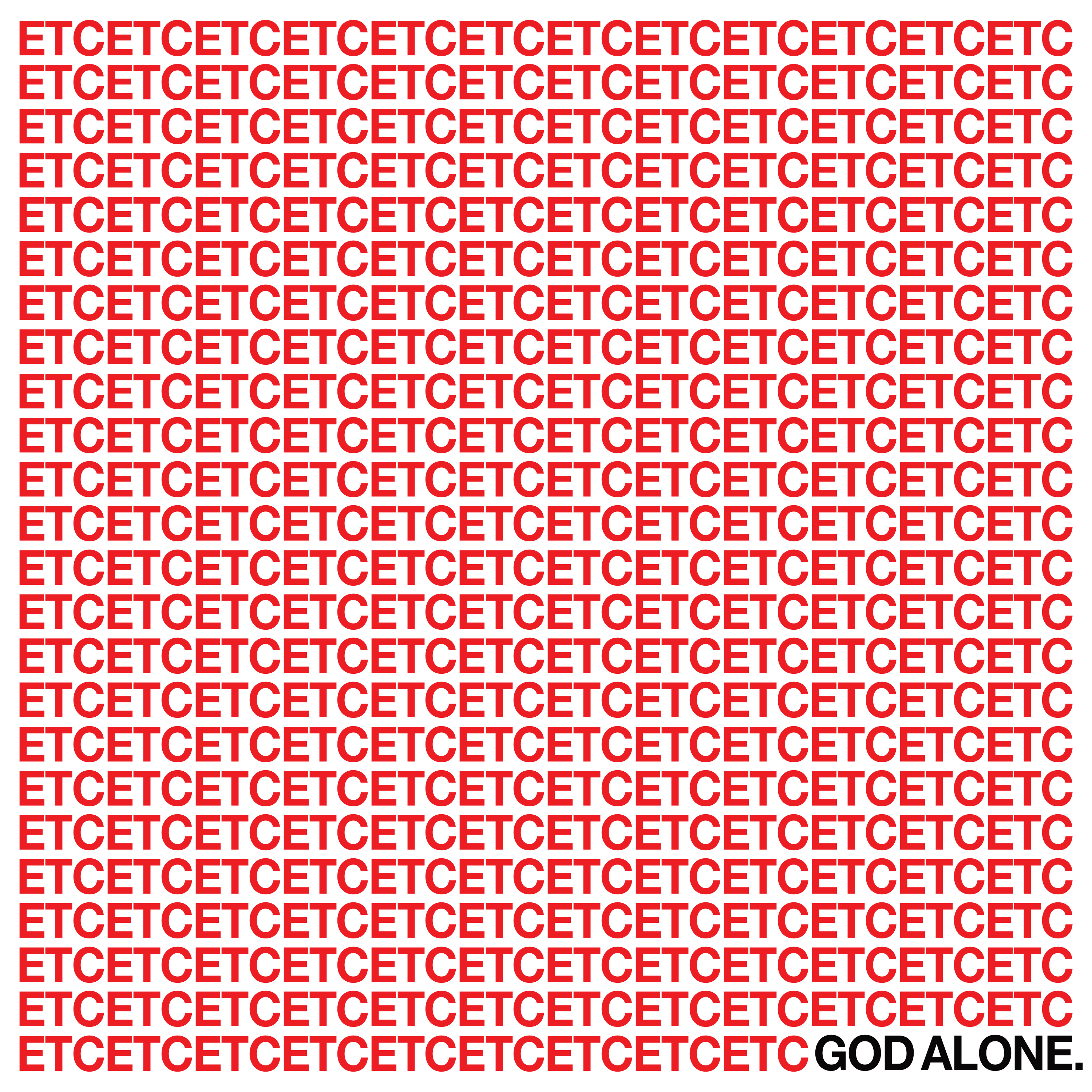 GOD ALONE — ETC