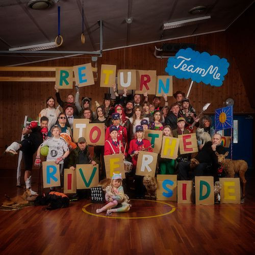 TEAM ME — RETURN TO THE RIVERSIDE