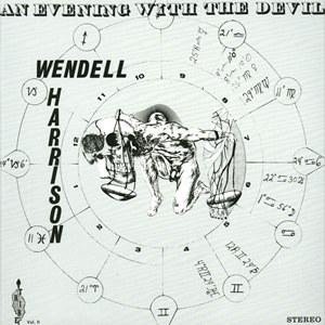 WENDELL HARRISON — AN EVENING WITH THE DEVIL