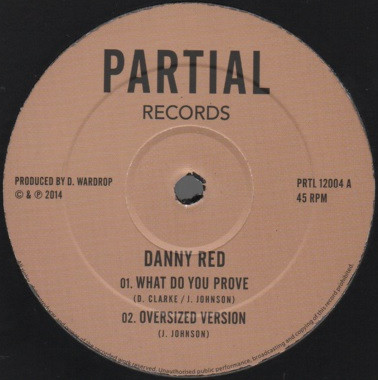 DANNY RED — WHAT DO YOU PROVE