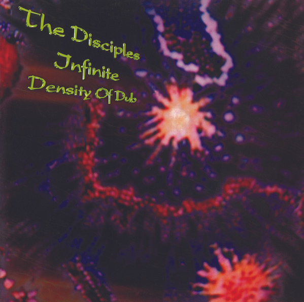 DISCIPLES THE — INFINITE DENSITY OF DUB
