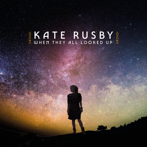 KATE RUSBY — WHEN THEY ALL LOOKED UP