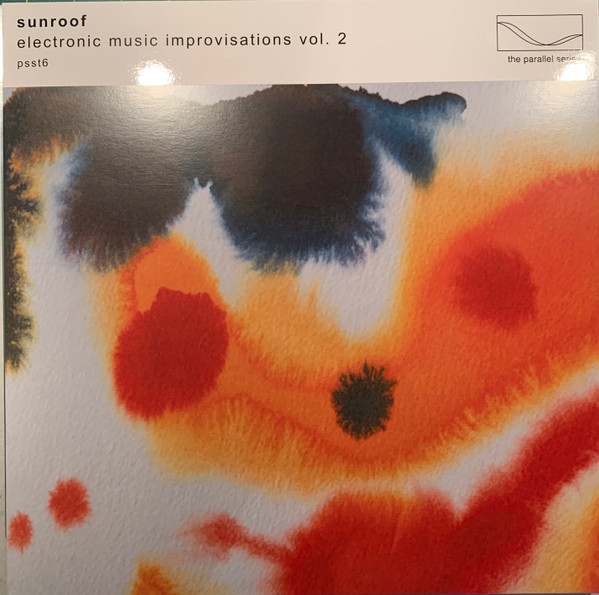 SUNROOF — ELECTRONIC MUSIC IMPROVISATIONS, VOL. 2