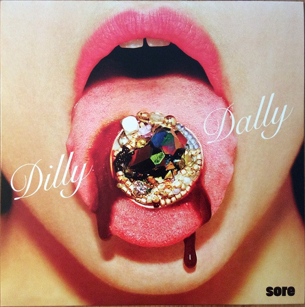 DILLY DALLY — SORE