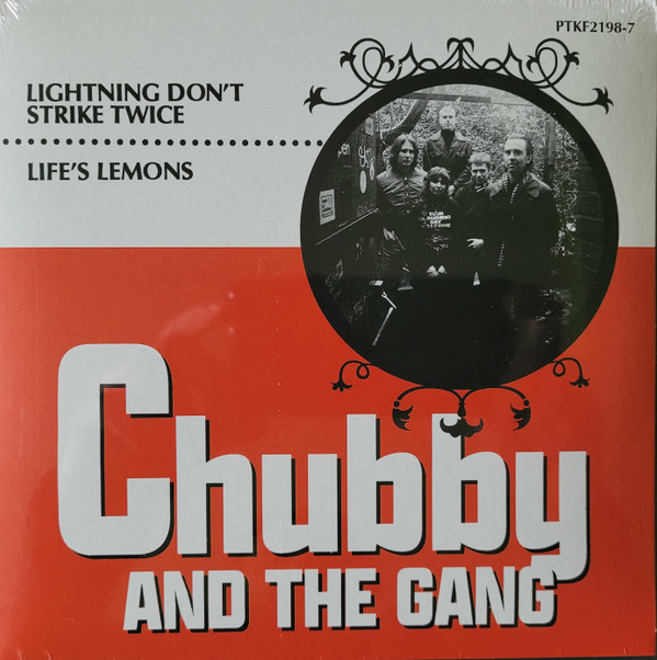 CHUBBY AND THE GANG — LIGHTNING DON'T STRIKE TWICE/LIFE'S LEMONS