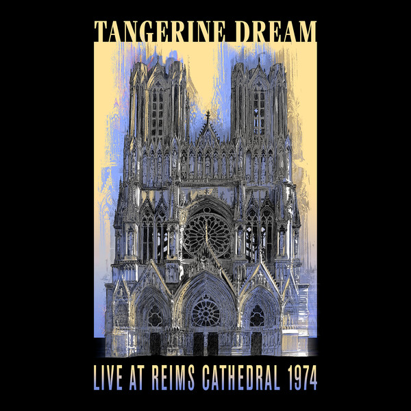 TANGERINE DREAM — LIVE AT REIMS