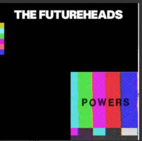 FUTUREHEADSTHE — POWERS