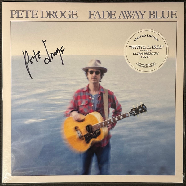 PETE DROGE — FADE AWAY BLUE