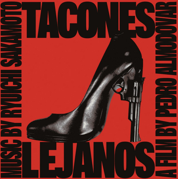 RYUICHI SAKAMOTO — TACONES LEJANOS (HIGH HEELS)