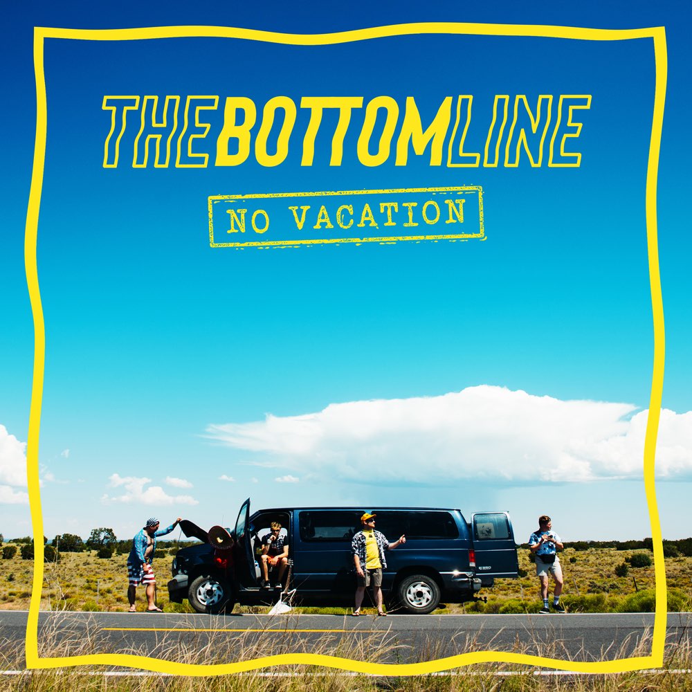 THE BOTTOM LINE — NO VACATION