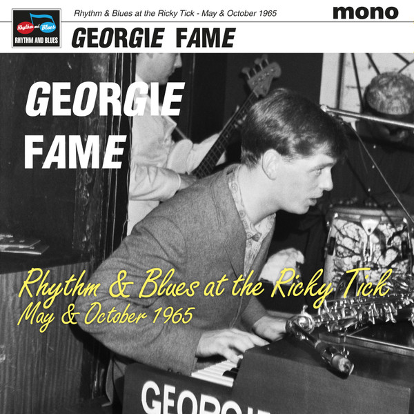 GEORGIE FAME — LIVE AT THE RICKY TICK MAY & OCTOBER 1965