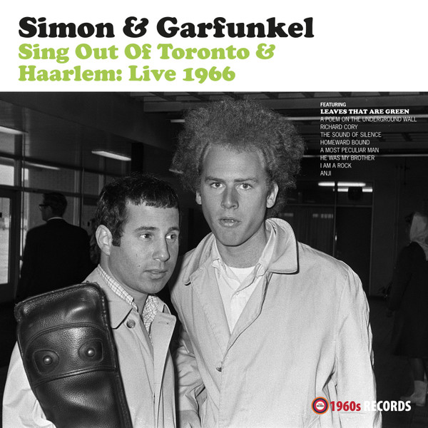 SIMON & GARFUNKEL — Sing Out Of Toronto & Haarlem: Live 1966