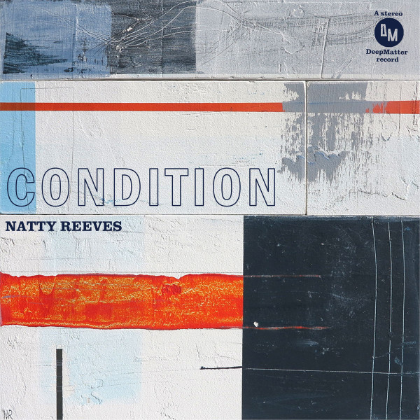 NATTY REEVES — CONDITION