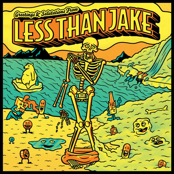 LESS THAN JAKE — GREETINGS & SALUTATIONS