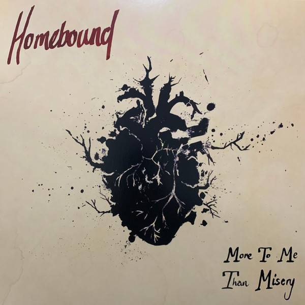 HOMEBOUND — MORE TO ME THAN MISERY