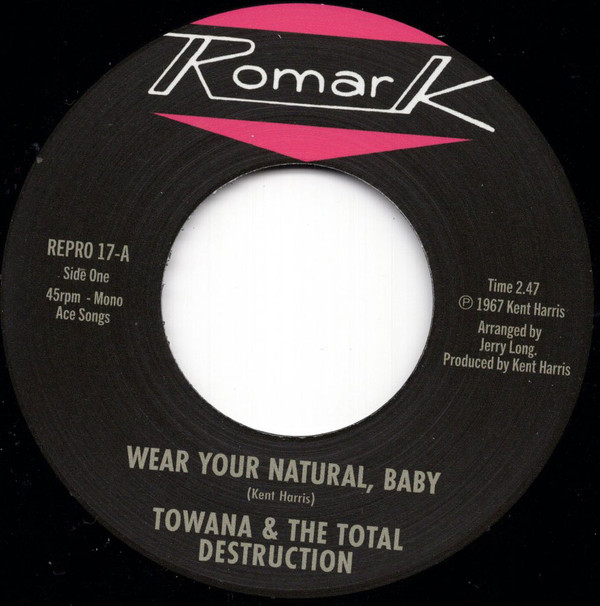 Towana & The Total Destruction / Ty Karim — Wear Your Natural, Baby / If I Can't Stop You (I Can Slow You Down)
