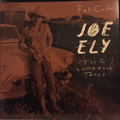 ELYJOE — FULL CIRCLE THE LUBBOCK TAPES