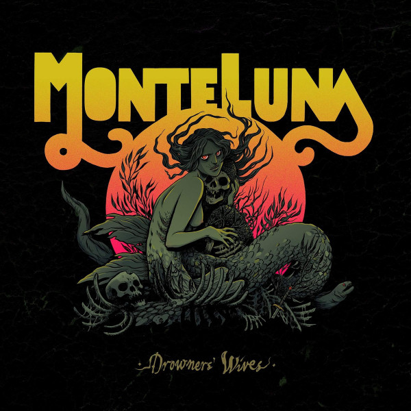 MONTE LUNA — Drowners Wives