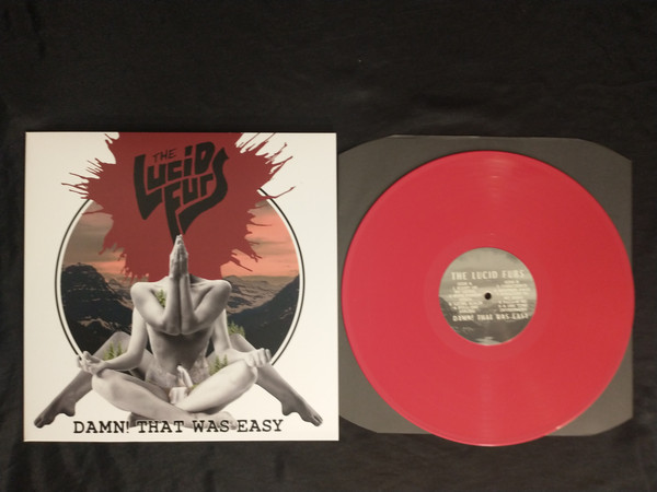 THE LUCID FURS — DAMN! THAT WAS EASY