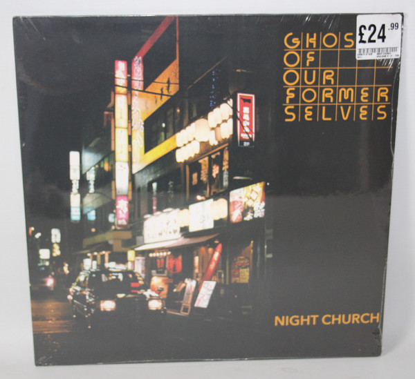 Ghosts of Our Former Selves — Night Church