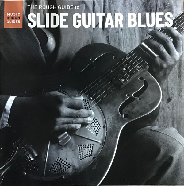 VARIOUS — THE ROUGH GUIDE TO SLIDE GUITA