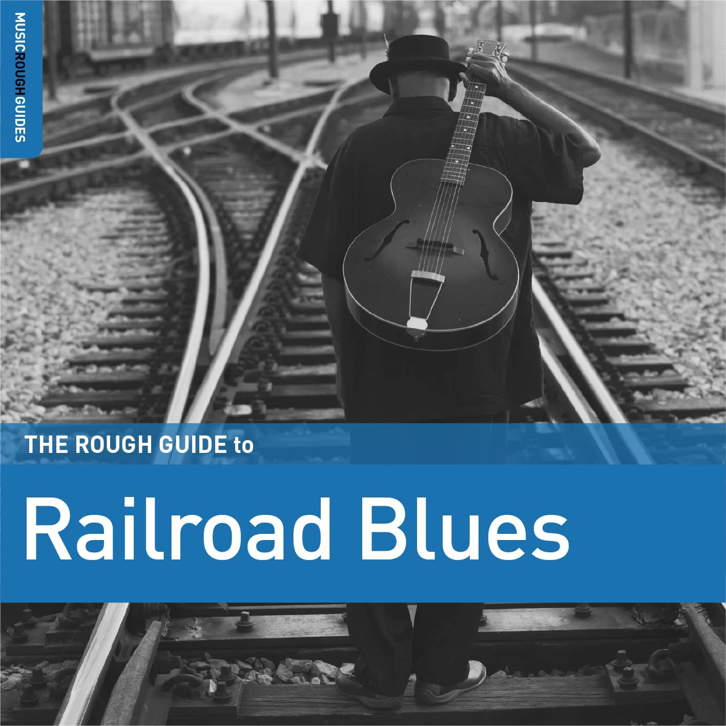 VARIOUS ARTISTS — The Rough Guide To Railroad Blues