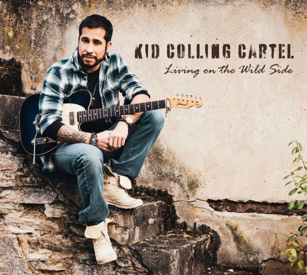 KID COLLING CARTEL — LIVING ON THE WILD SIDE