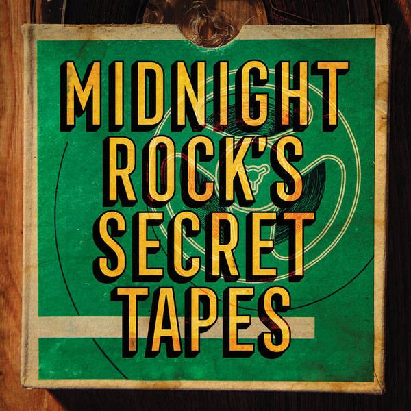 VARIOUS ARTISTS — Midnight Rocks Secret Tapes