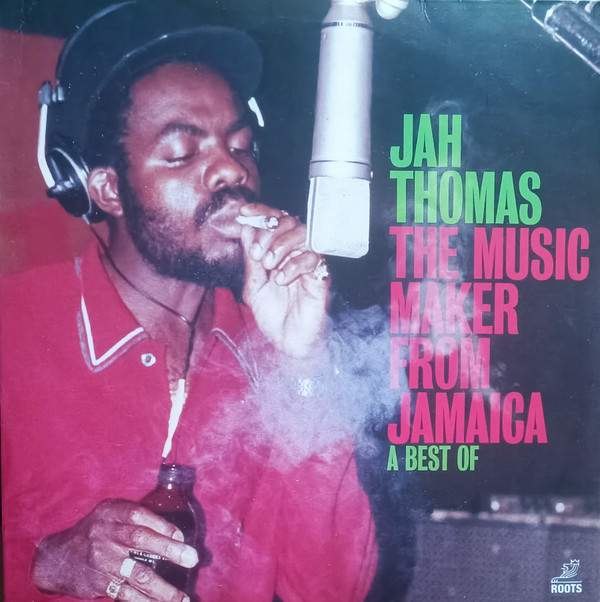 JAH THOMAS — MUSIC MAKER FROM JAMAICA