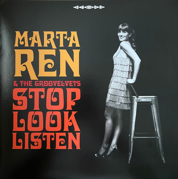 MARTA REN & THE GROOVELVETS — STOP LOOK LISTEN