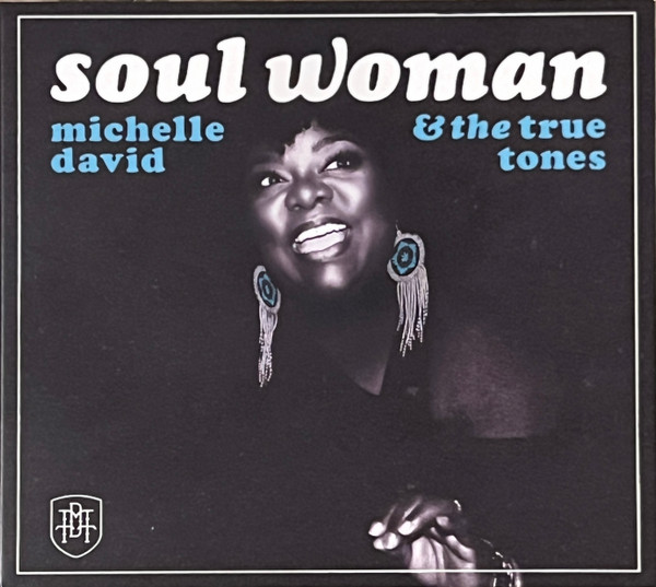 MICHELLE DAVID & THE TRUE-TONES — SOUL WOMAN