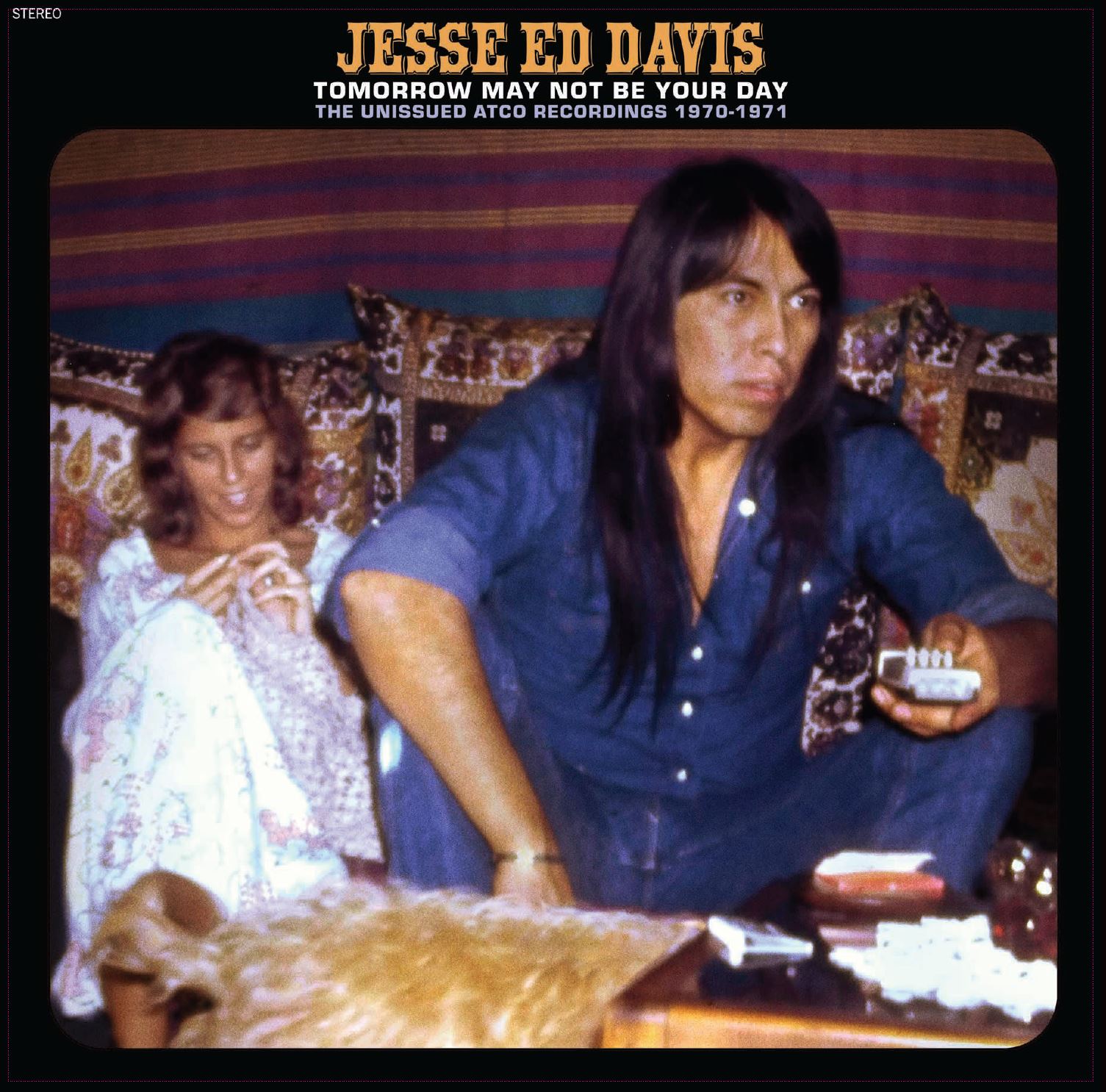 JESSE ED DAVIS — DELETED - TOMORROW MAY NOT BE