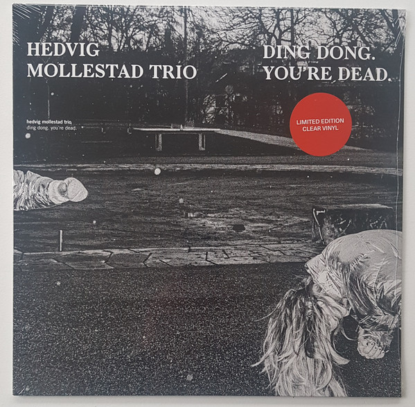 HEDVIG MOLLESTAD TRIO — DING DONG. YOU¬¥RE DEAD.