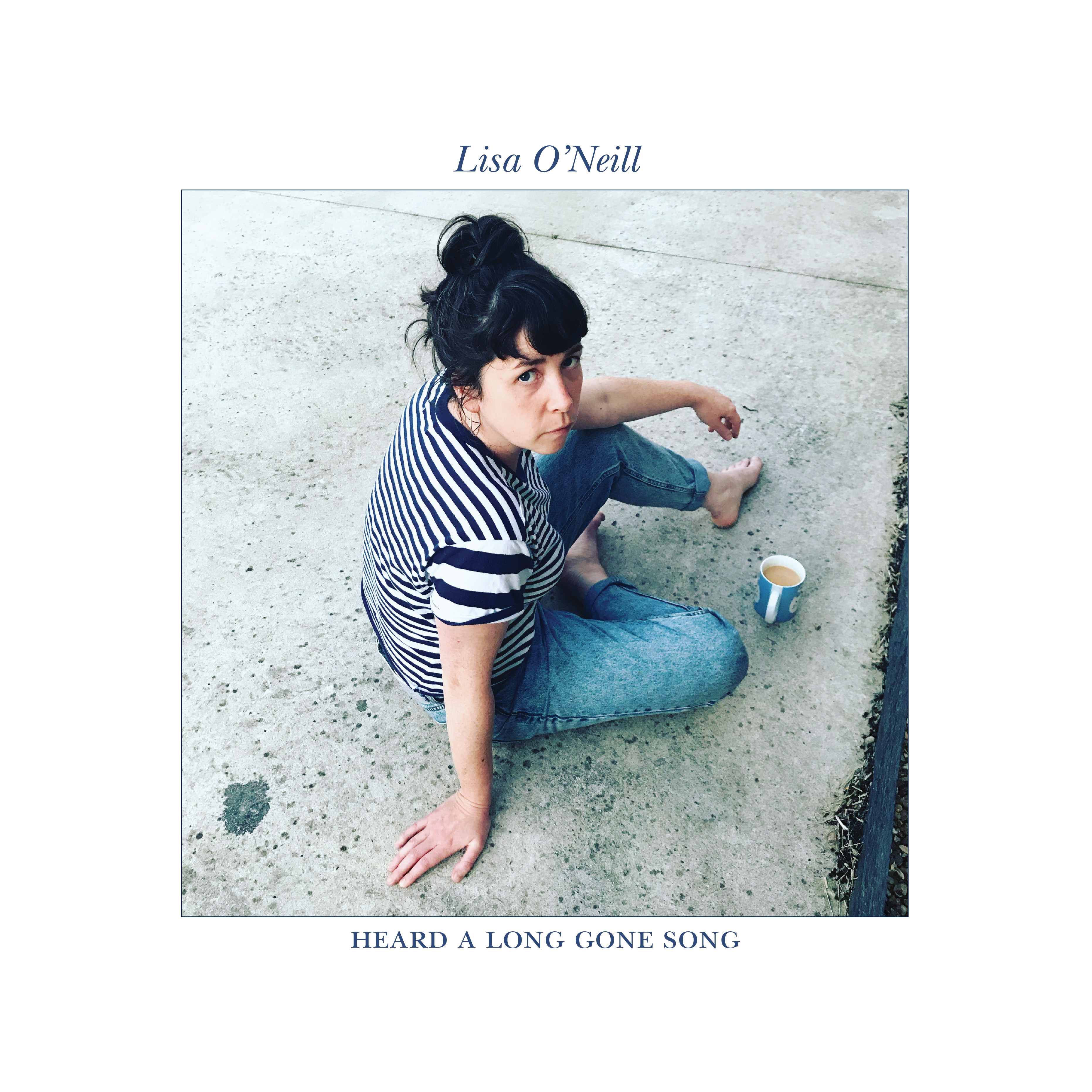 LISA O'NEILL — HEARD A LONG GONE SONG