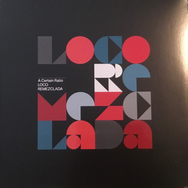 A CERTAIN RATIO — LOCO REMEZCLADA