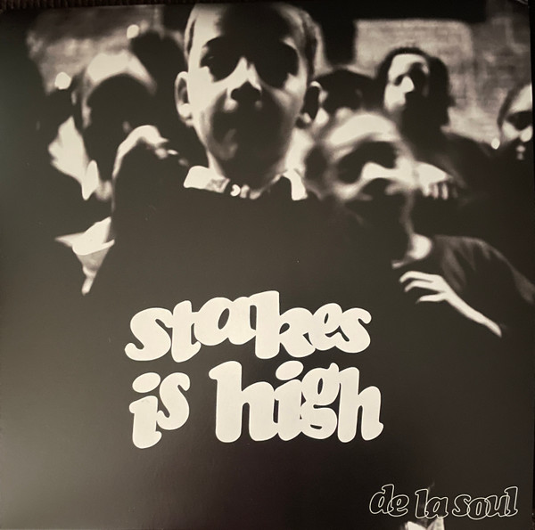 DE LA SOUL — STAKES IS HIGH