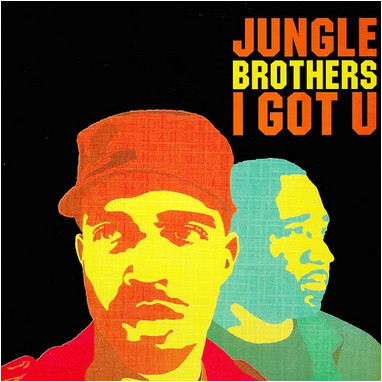 JUNGLE BROTHERS — I GOT U