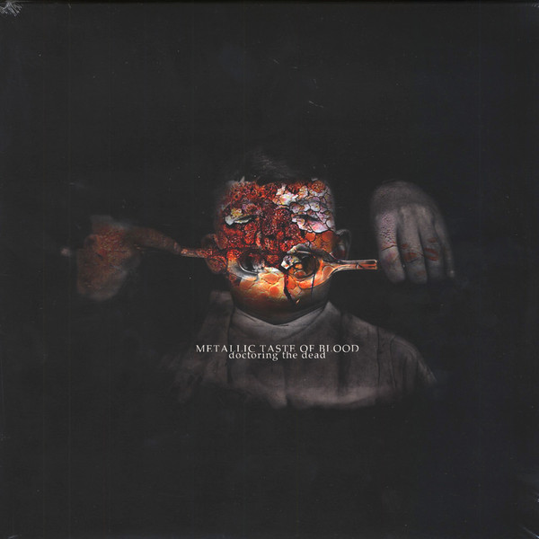 METALLIC TASTE OF BLOOD — Doctoring The Dead