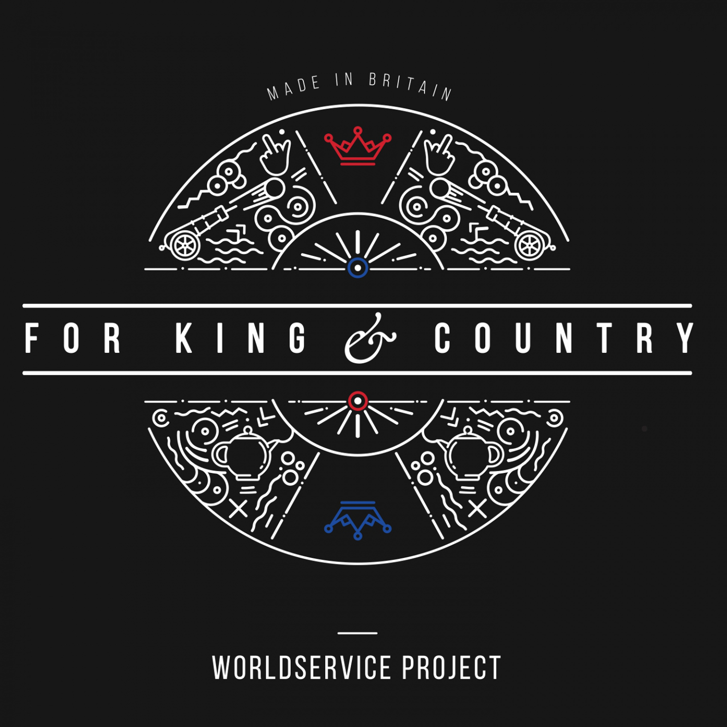 WORLDSERVICE PROJECT — For King & Country