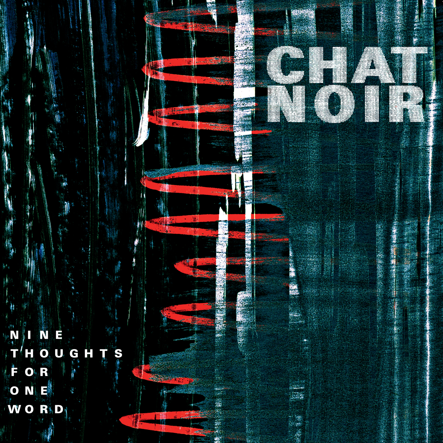 CHAT NOIR — Nine Thoughts For One Word