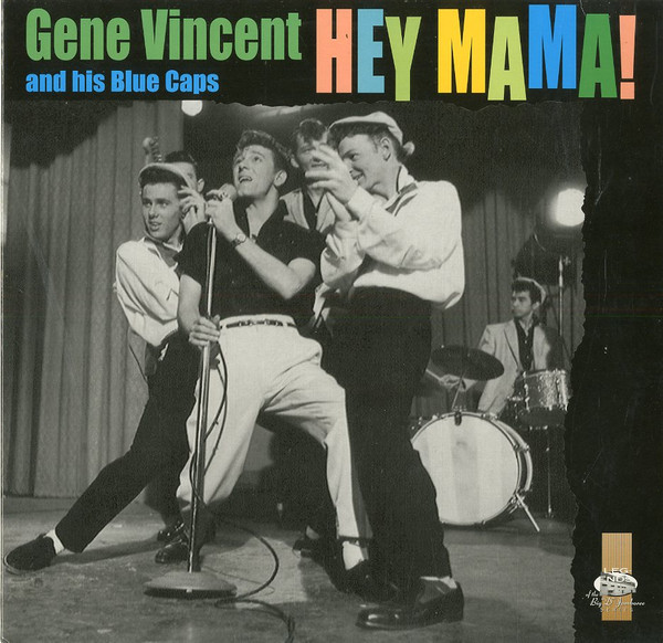 GENE VINCENT & HIS BLUE CAPS — Hey Mama!