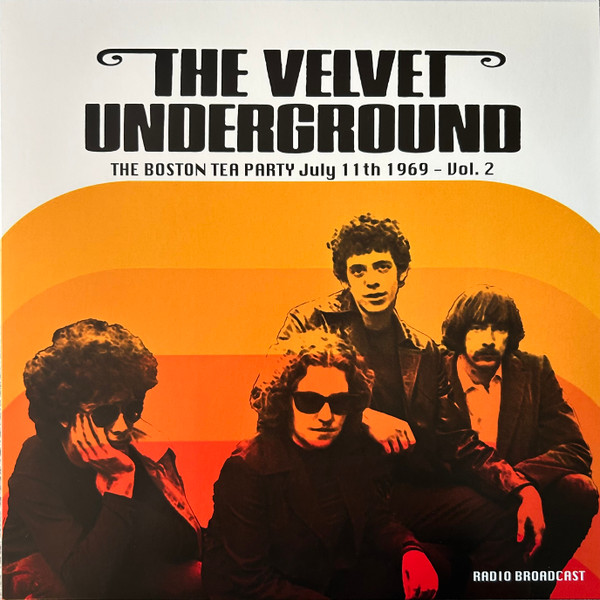 VELVET UNDERGROUND — Boston Tea Party July 11Th 1969 - Vol. 2