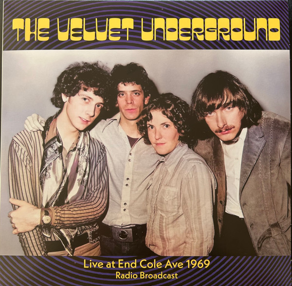 VELVET UNDERGROUND — Live At End Cole Ave 1969