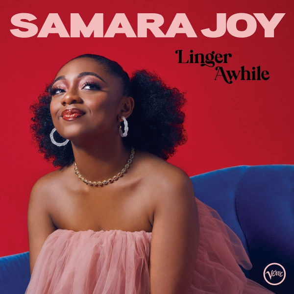 SAMARA JOY — LINGER AWHILE